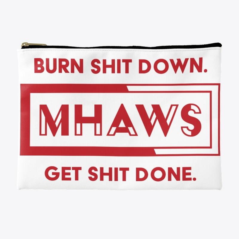 MHAWS Burn it down get it done